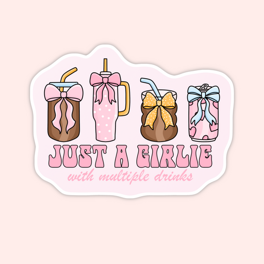 Just a Girlie With Multiple Drinks Sticker