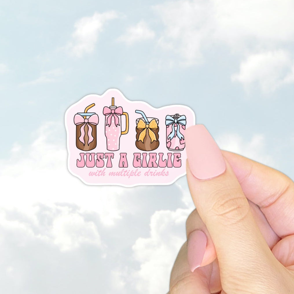 Just a Girlie With Multiple Drinks Sticker