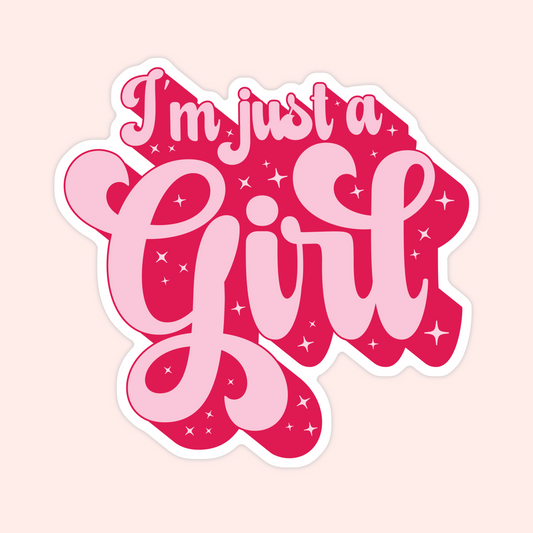 I'm Just A Girl Sticker