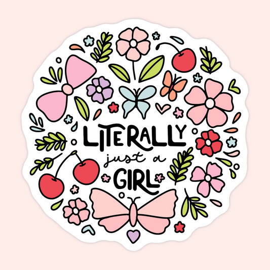 Literally Just A Girl Sticker