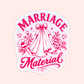Hot pink marriage material sticker with a bow, veil, flowers, hearts, and vintage-inspired lettering.