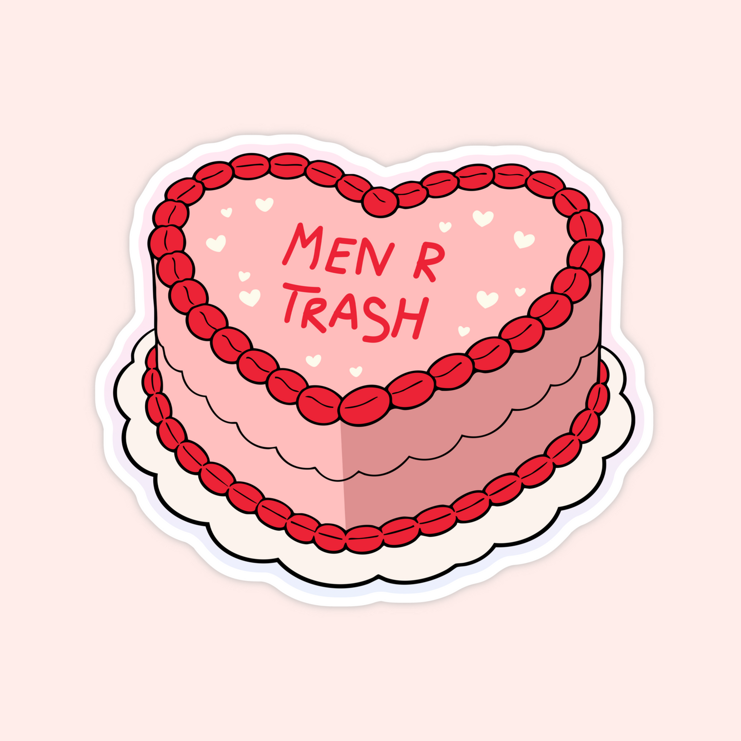 Pink heart shaped cake sticker with red piping and text that reads “Men R Trash.”