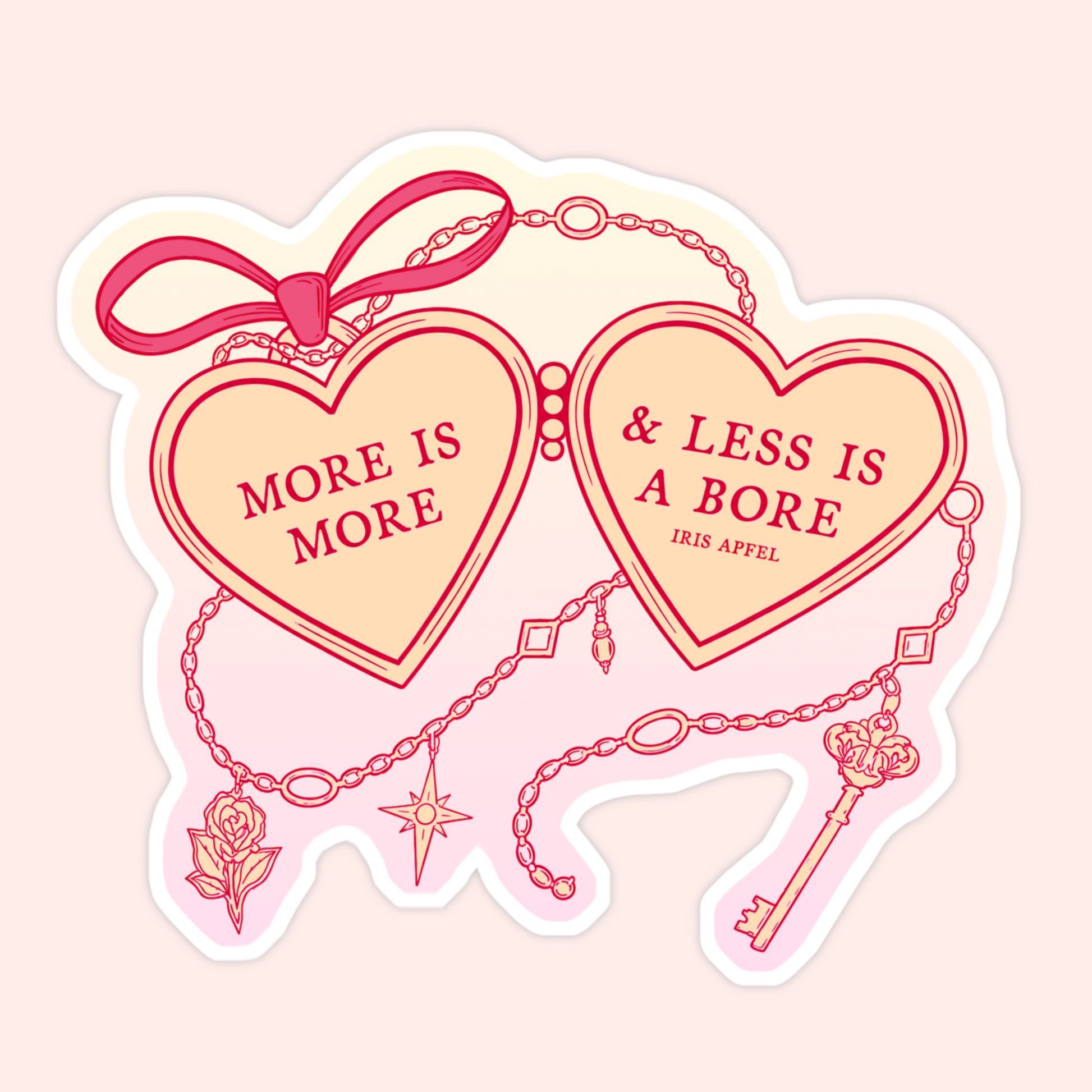 Pink and red heart glasses sticker with bows, chains, charms, and the quote More Is More & Less Is A Bore.