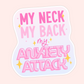 Pastel gradient vinyl sticker with sparkles featuring the phrase “My neck, my back, my anxiety attack” in bold pink lettering.