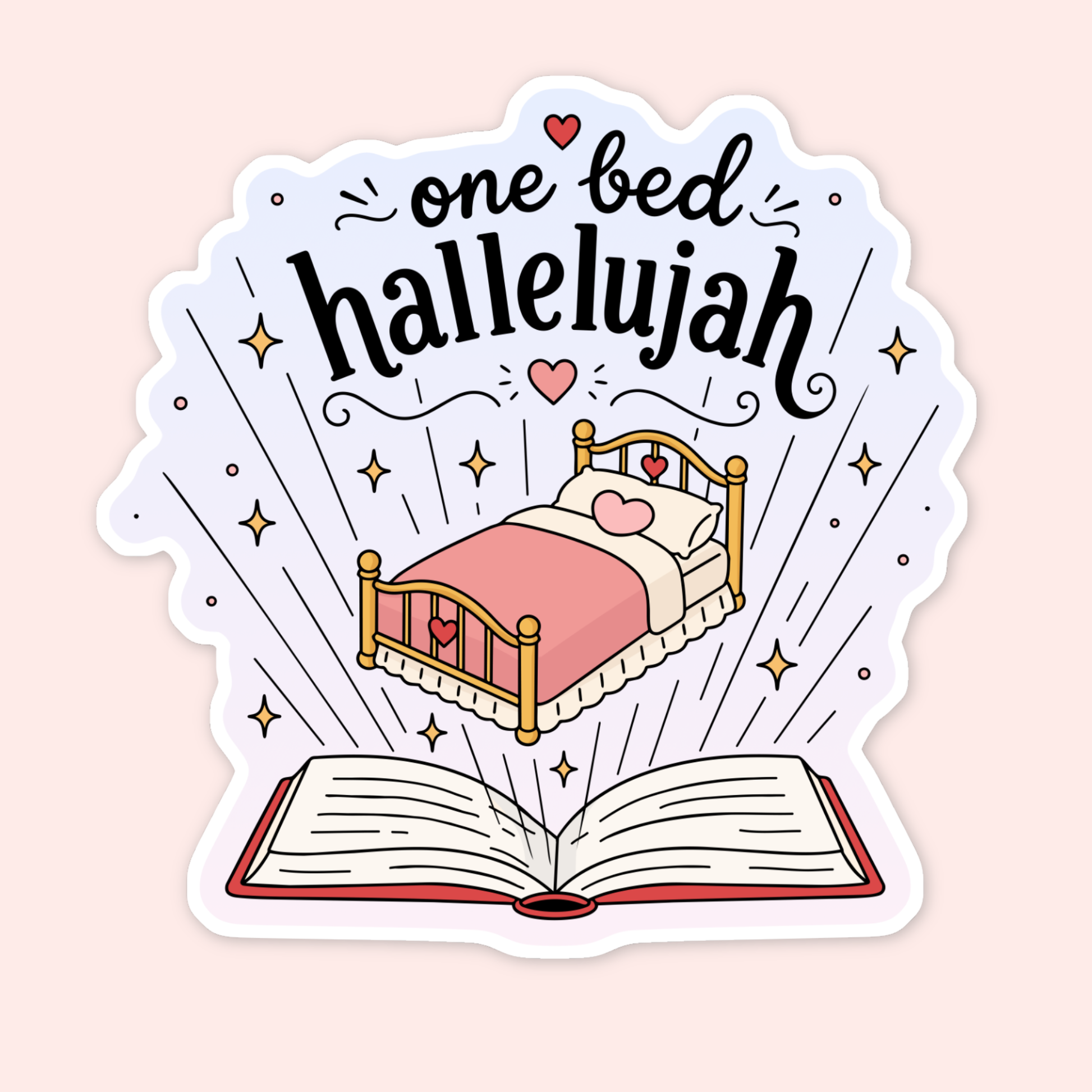 Bookish romance sticker with an open book, floating pink bed, hearts, sparkles, and the phrase “one bed hallelujah.”