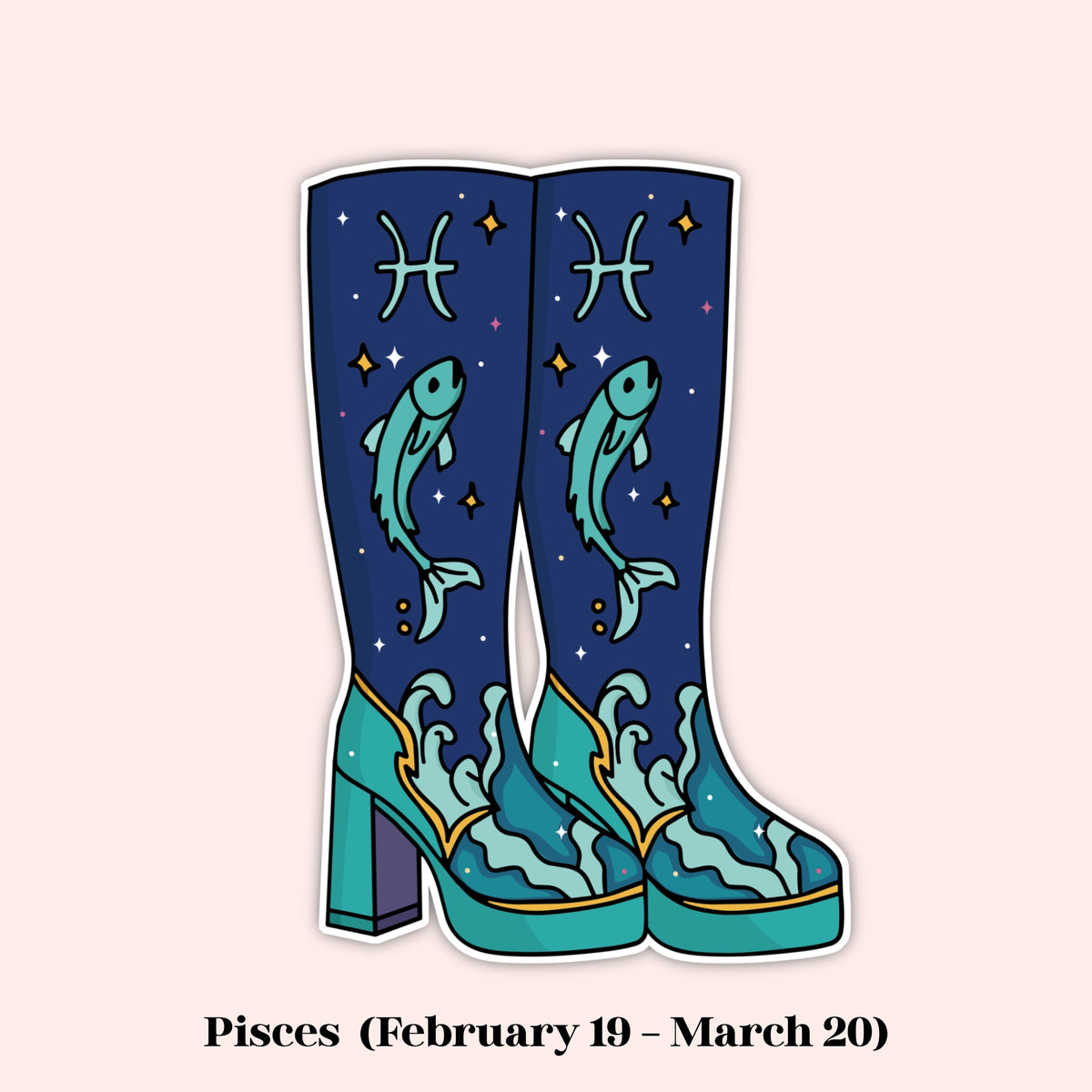 A stylized illustration of a pair of tall heeled boots with Pisces zodiac-themed artwork, including a fish, stars, and the Pisces symbol on a pale pink background. Text below reads 'Pisces (February 19 - March 20)'.