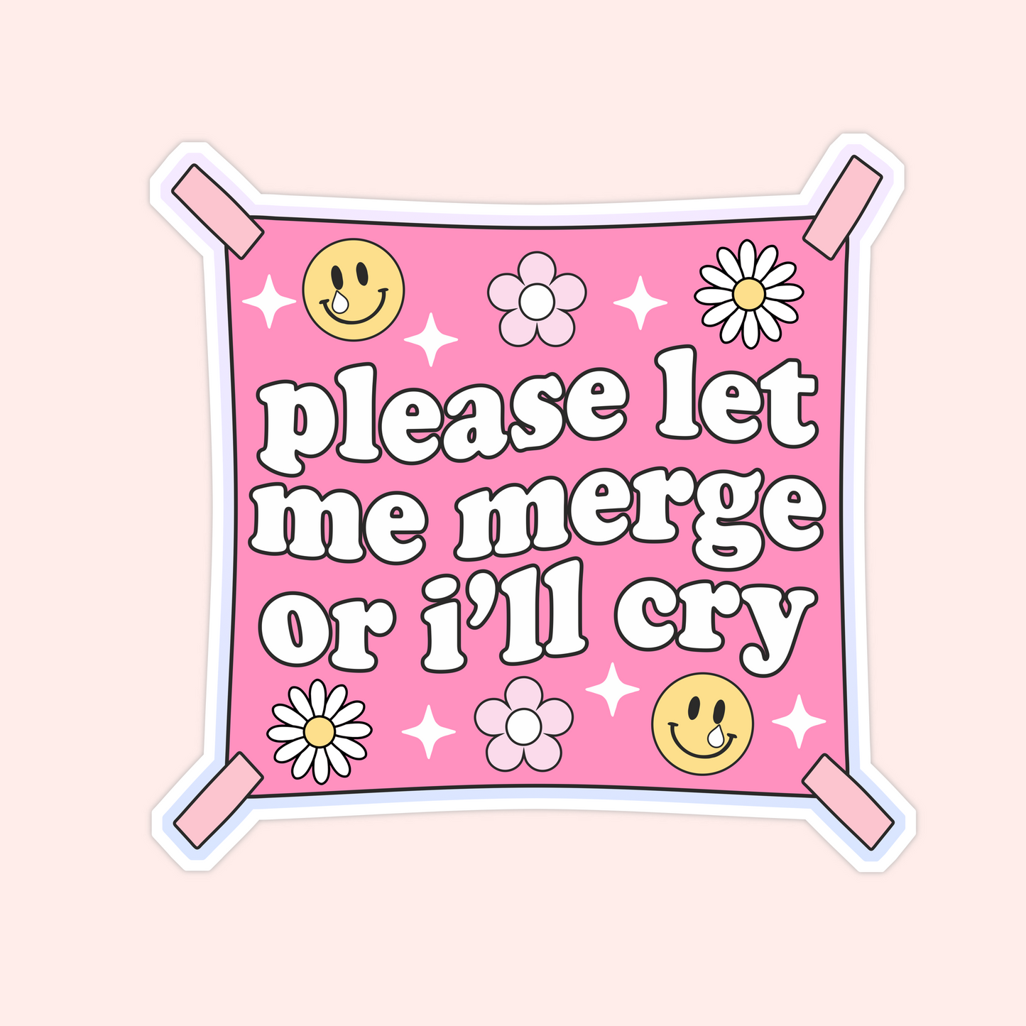 A hand holding a square pink bumper sticker styled like a flag that reads "please let me merge or I’ll cry" with daisies and smiley faces.