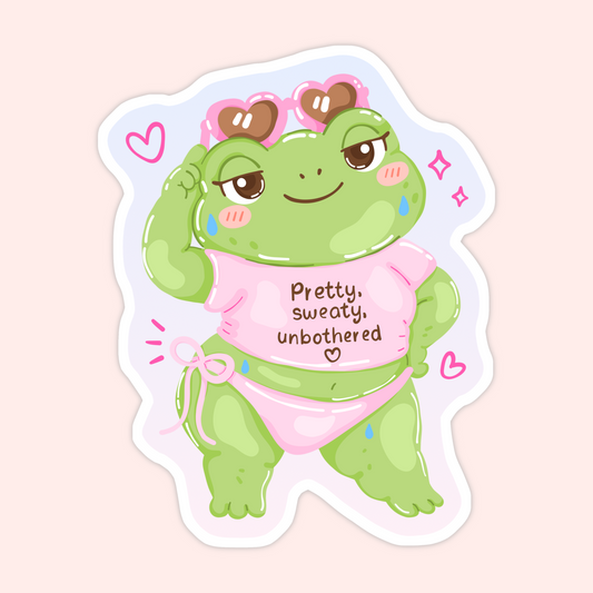 Cute frog sticker wearing pink sunglasses and a pink outfit with text that says Pretty, Sweaty, Unbothered.