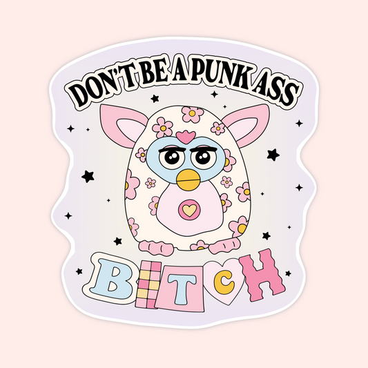 Don't Be a Bitch Furbie Sticker