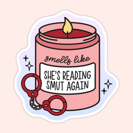 She’s Reading Smut Again Candle Sticker