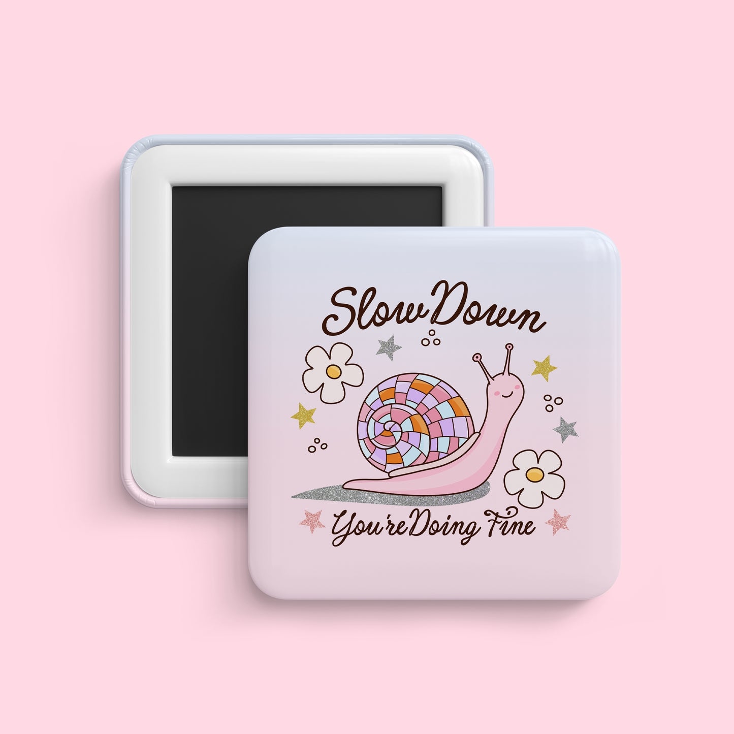 Cute snail magnet with slow down you’re doing fine quote