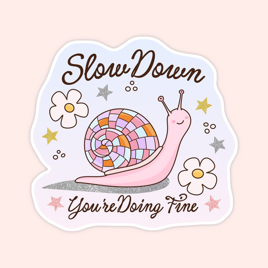 slow down youre doing fine sticker snail flowers pastel