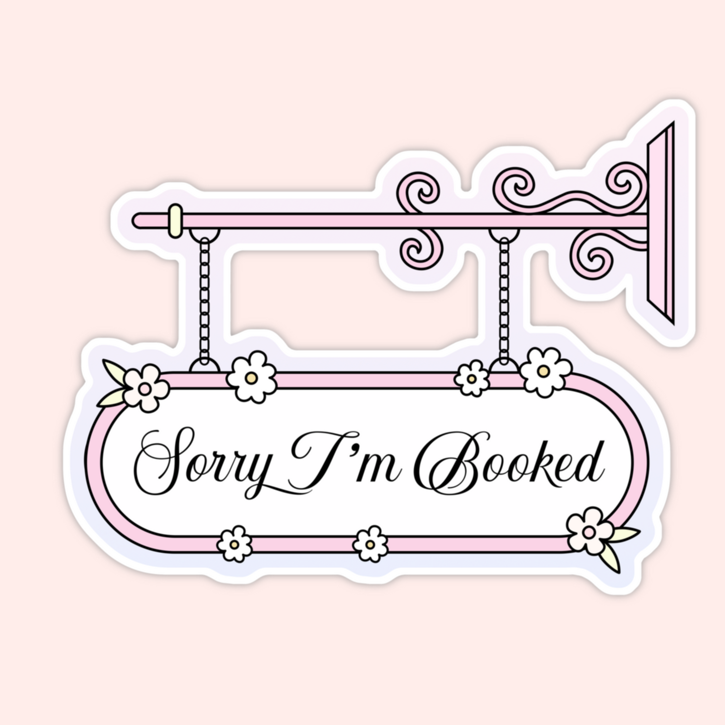 Vintage-inspired hanging sign with floral accents and the phrase “Sorry I’m Booked” in elegant script.