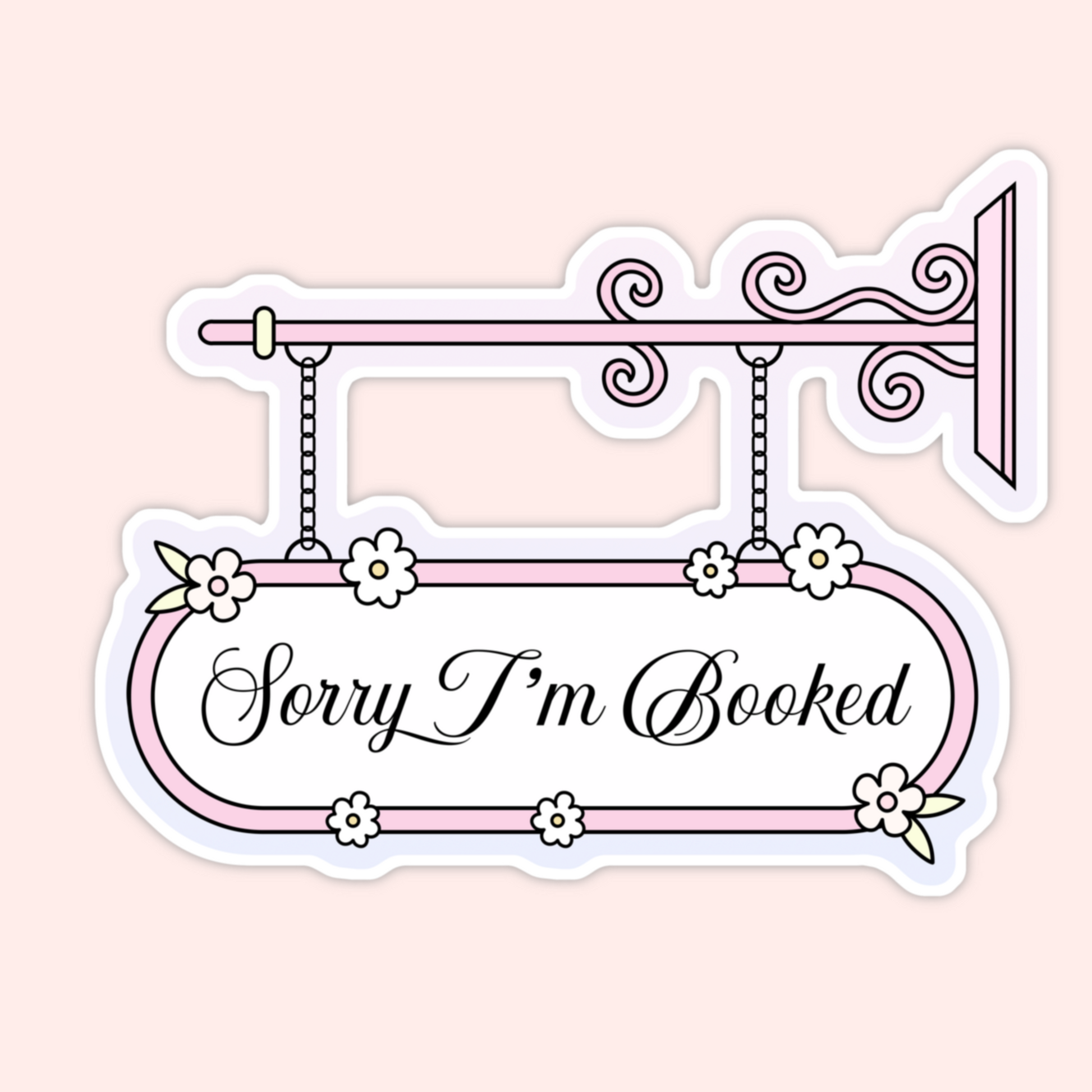 Vintage-inspired hanging sign with floral accents and the phrase “Sorry I’m Booked” in elegant script.