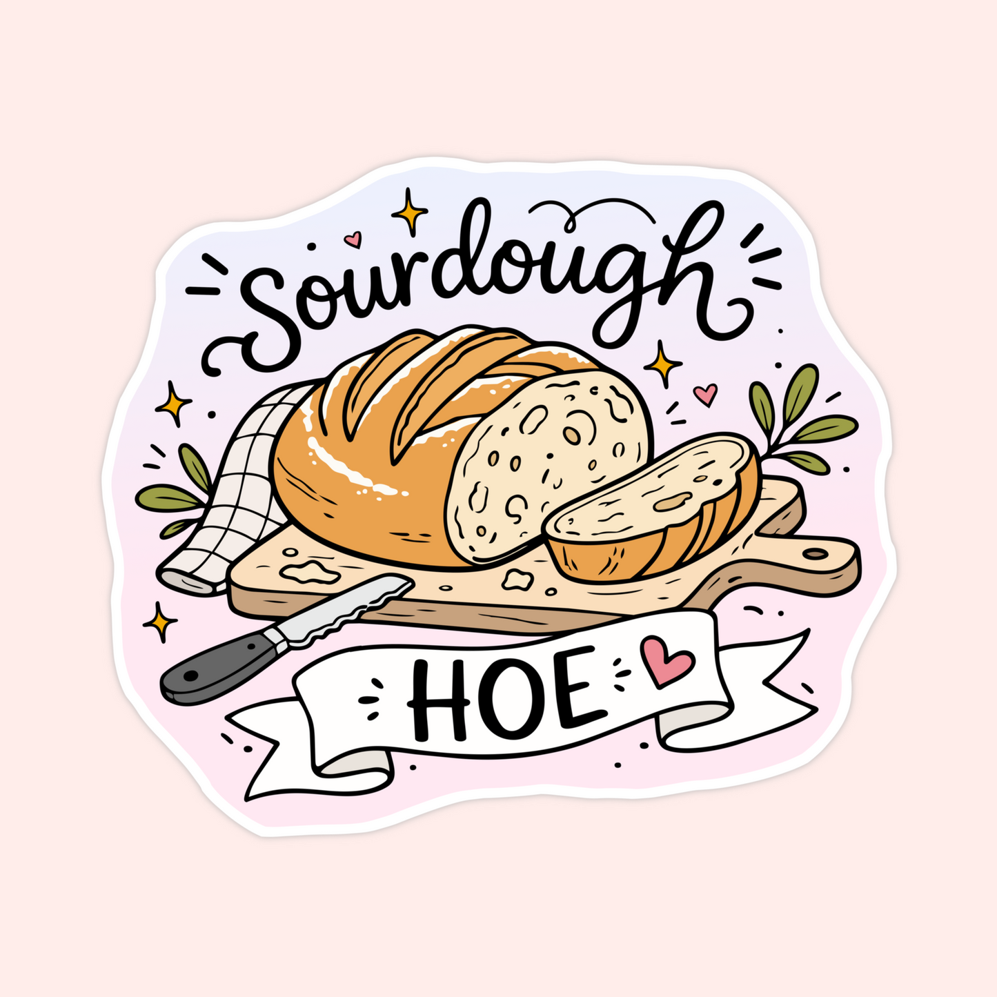 sourdough bread sticker funny baking hoe