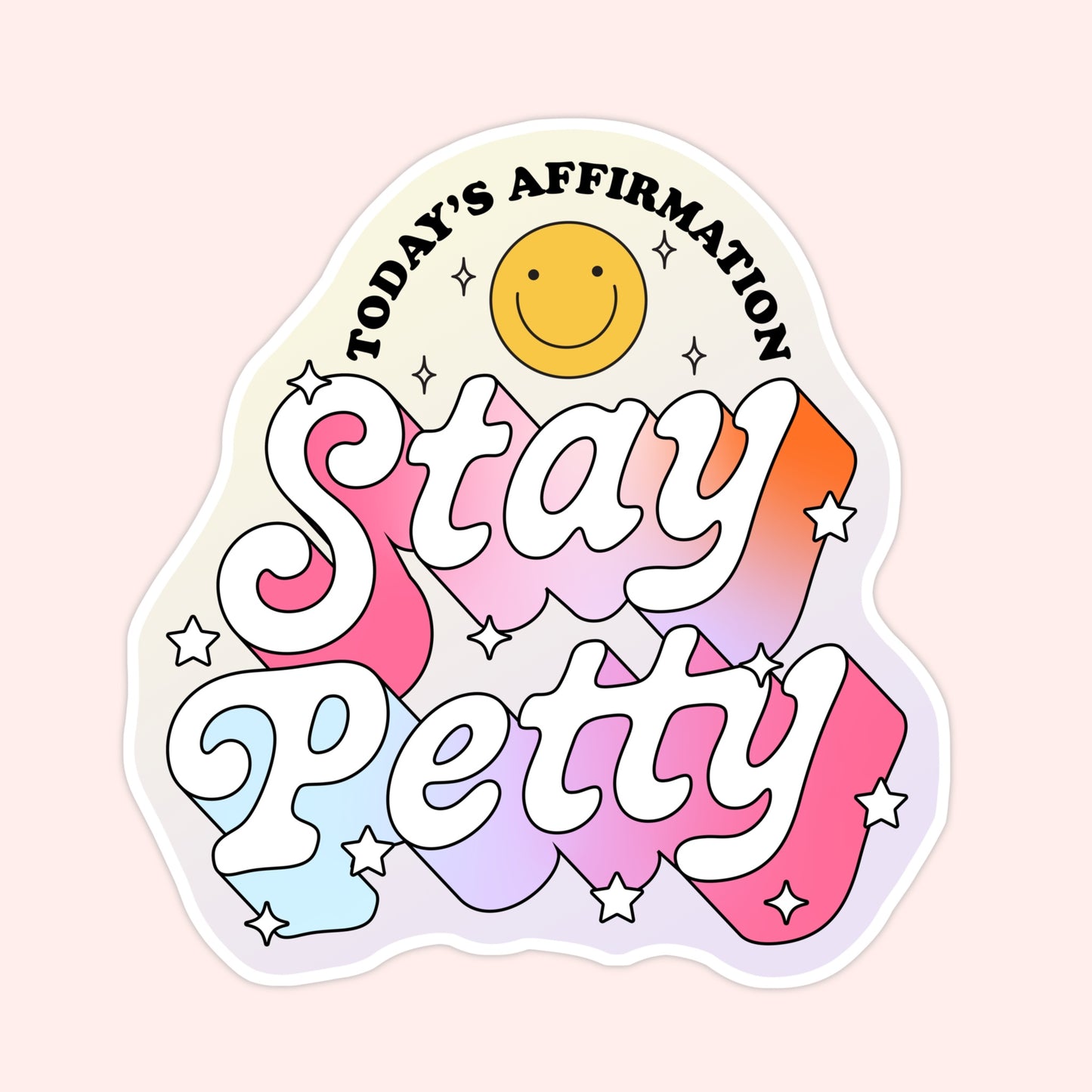 Stay Petty Sticker