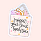 support your local bookstore sticker tote books flowers