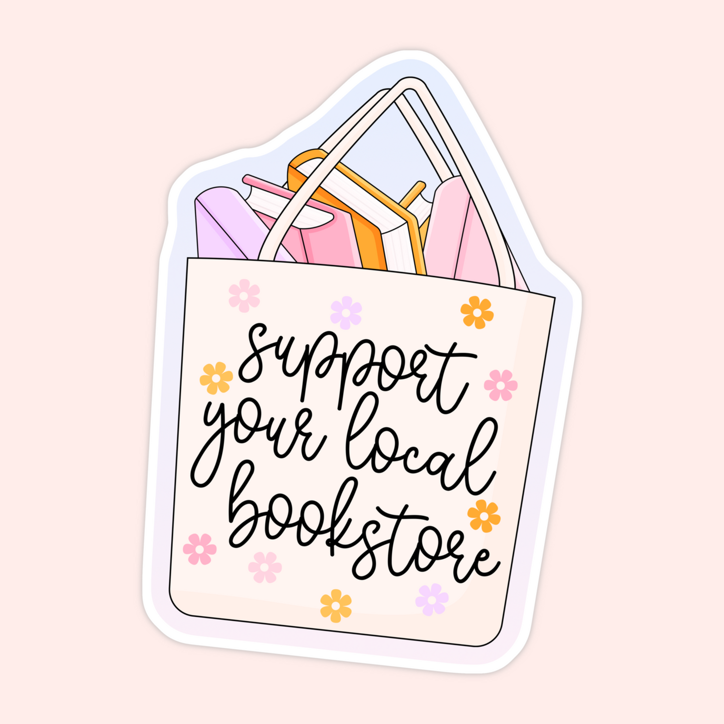 support your local bookstore sticker tote books flowers