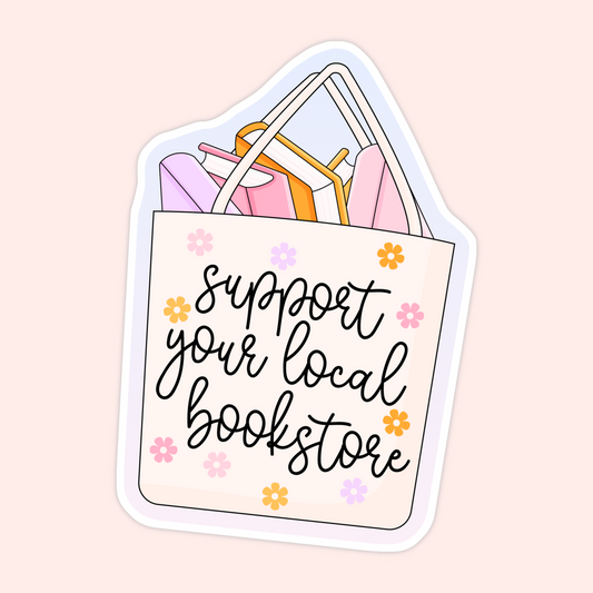 support your local bookstore sticker tote books flowers