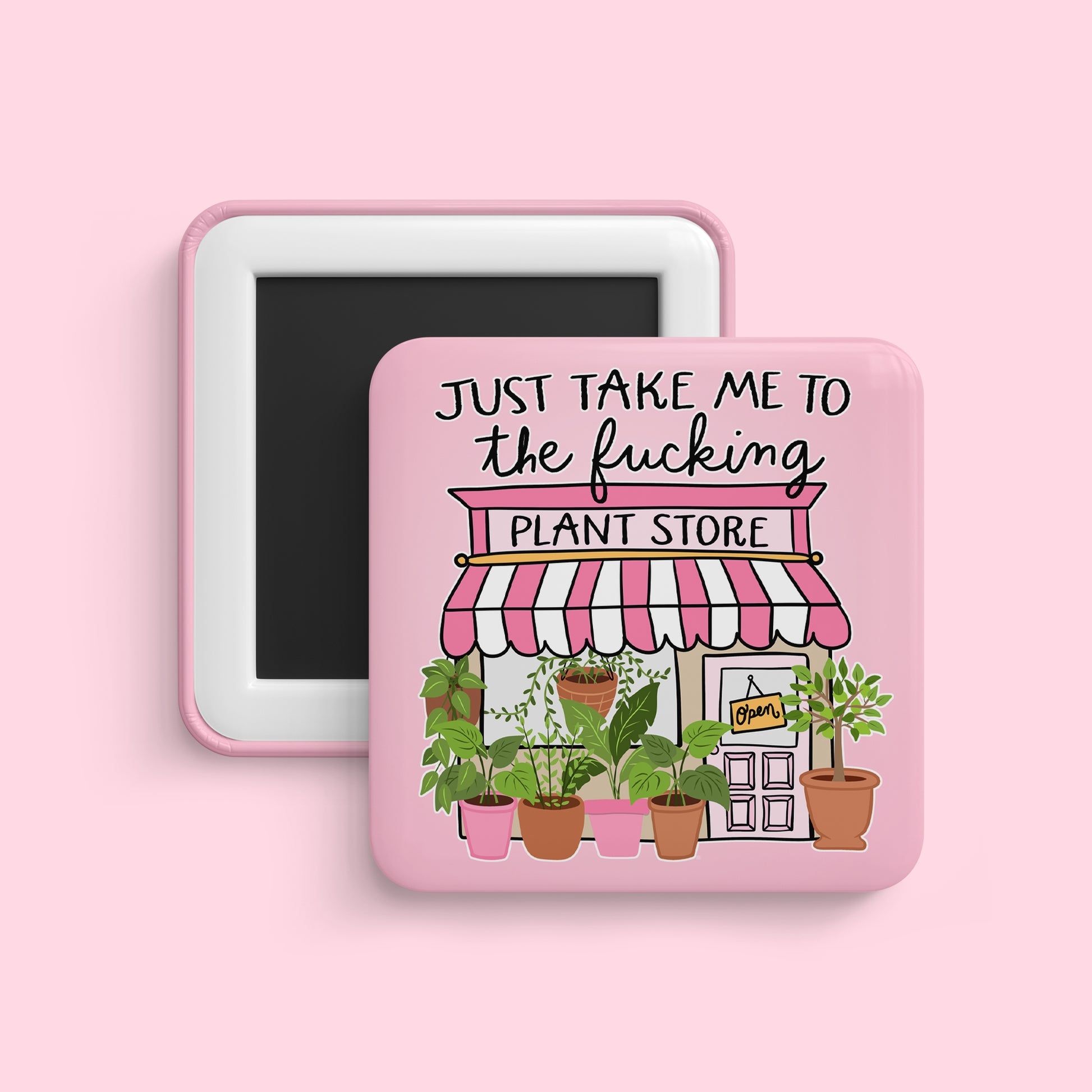 Take me to the plant store magnet with cute pink storefront and plants