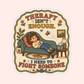 Vintage-style sticker showing a girl on a therapy couch with the phrase “therapy isn’t enough, I need to fight someone.”