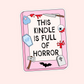 this kindle is full of horror sticker spooky reader aesthetic