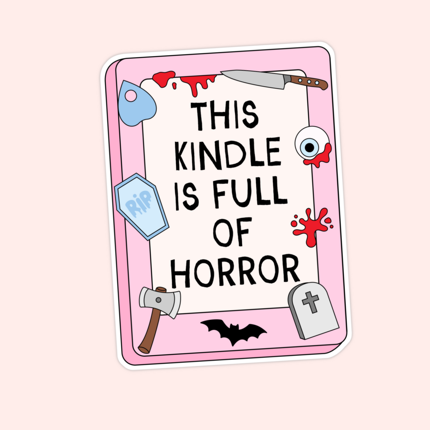this kindle is full of horror sticker spooky reader aesthetic