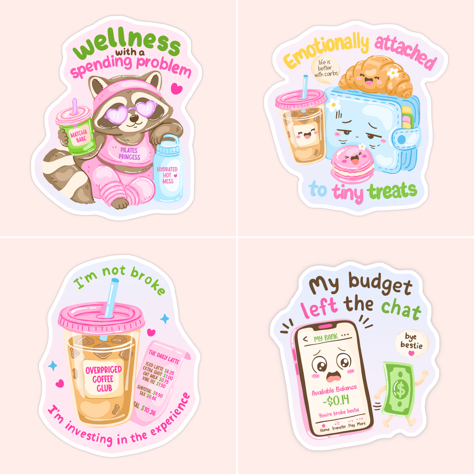 Funny girly vinyl sticker collection featuring a wellness raccoon, tiny treats, iced coffee receipt, and a budget left the chat design.
