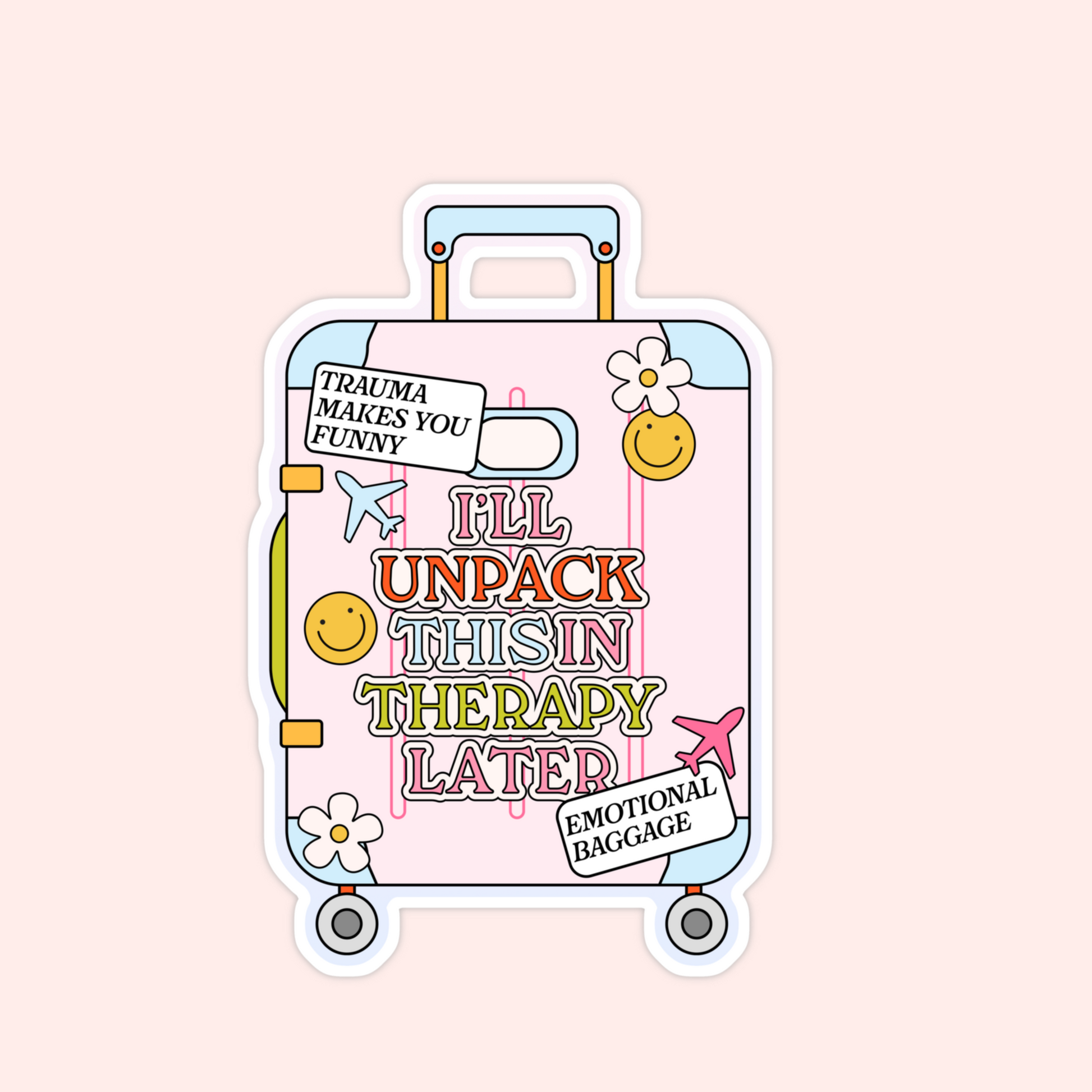 Sticker shaped like a pink suitcase with the words “I’ll unpack this in therapy later” and travel icons.