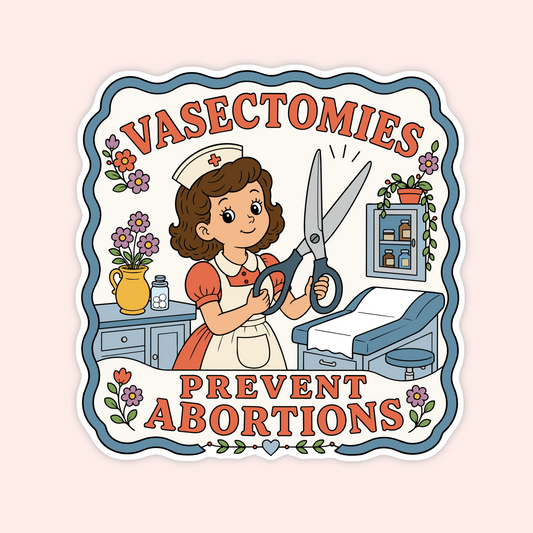 A die-cut sticker featuring a retro-style cartoon illustration of a nurse holding large scissors, with the text 'VASECTOMIES PREVENT ABORTIONS' and floral decorative elements, shown on a pale pink background.