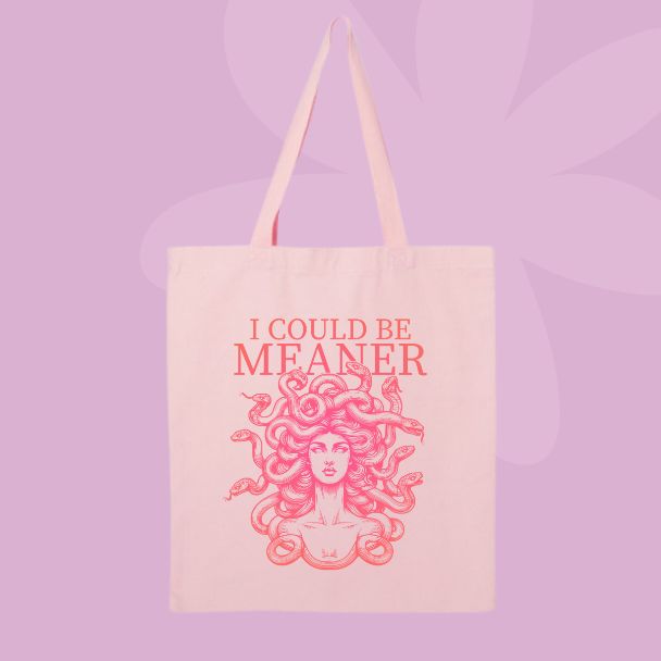 I Could Be Meaner Medusa Tote Bag 🐍✨