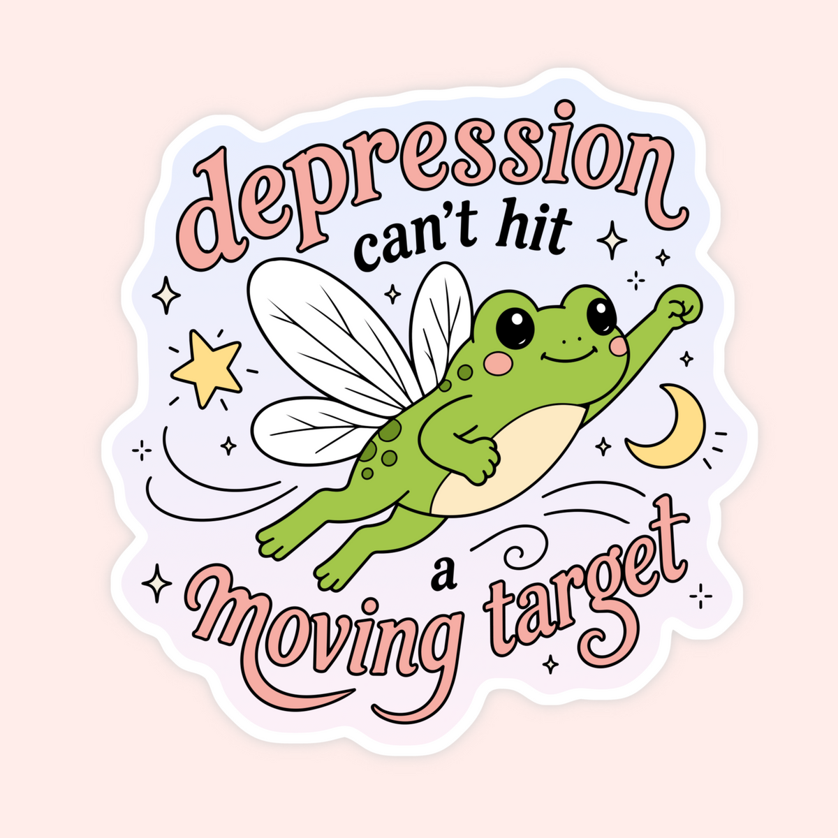 A die-cut sticker featuring a cute green fairy frog with the text 'depression can't hit a moving target' in pink and black lettering, shown on a pale pink background.