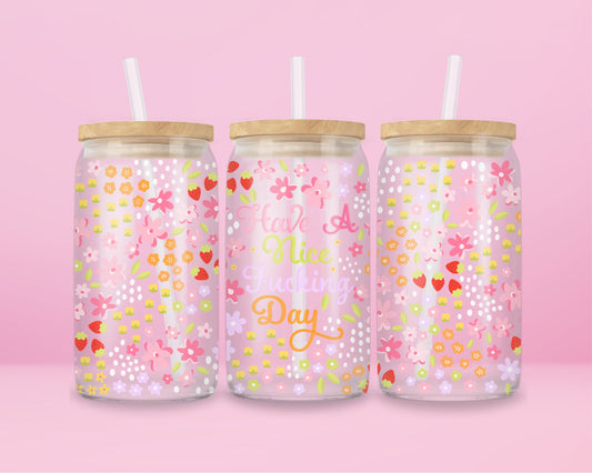 Have a Nice F*cking Day Tumbler 🌸🍓