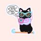 A die-cut sticker featuring a cartoon black cat wearing light blue aviator sunglasses, a pink and blue knitted scarf, and sitting on a cane, with a speech bubble that reads, 'PLEASE BE PATIENT WITH ME I'M FROM THE 1900's.' The sticker is shown on a pale pink background.