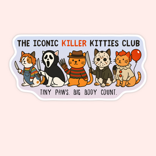 A die-cut sticker featuring five cartoon horror-kitty characters in classic killer-cat costumes with knives, set on a pale pink background. The sticker reads 'THE ICONIC KILLER KITTIES CLUB' and 'TINY PAWS.