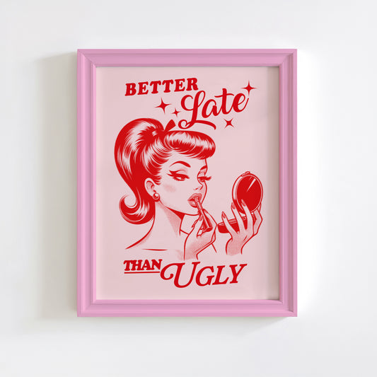 Better Late Than Ugly 💄 Holographic Art Print