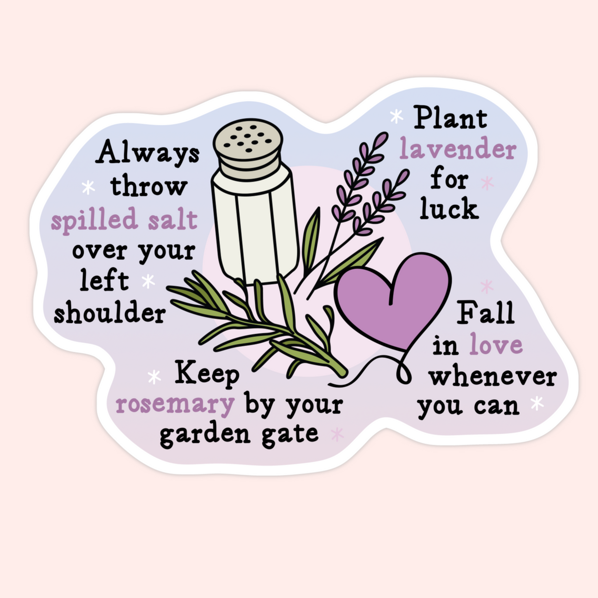 A die-cut sticker with a white border featuring culinary and romantic phrases like 'Always throw spilled salt over your left shoulder' and 'Keep rosemary by your garden gate,' illustrated with a white pepper shaker, green rosemary and lavender sprigs, and a purple heart on a pale pink background.