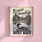 Heated Rivalry inspired art print featuring a loon on a lake with cabin scenery and bold text saying stupid Canadian wolf bird